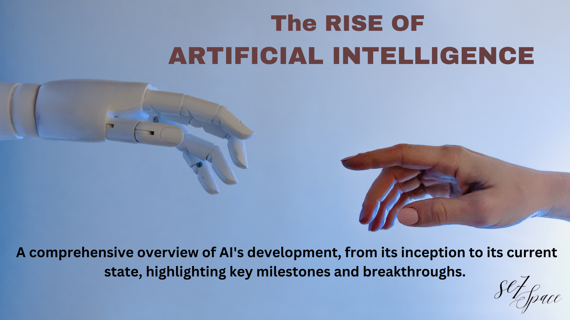 The Rise of AI