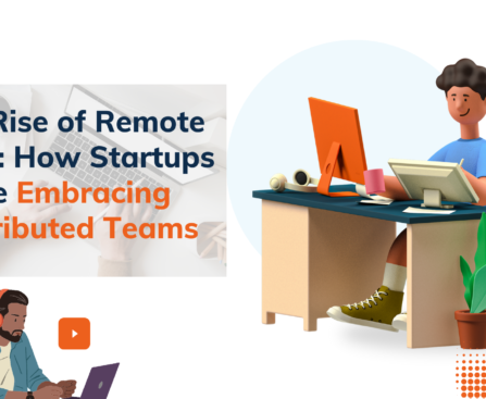 The Rise of Remote Work: How Startups are Embracing Distributed Teams