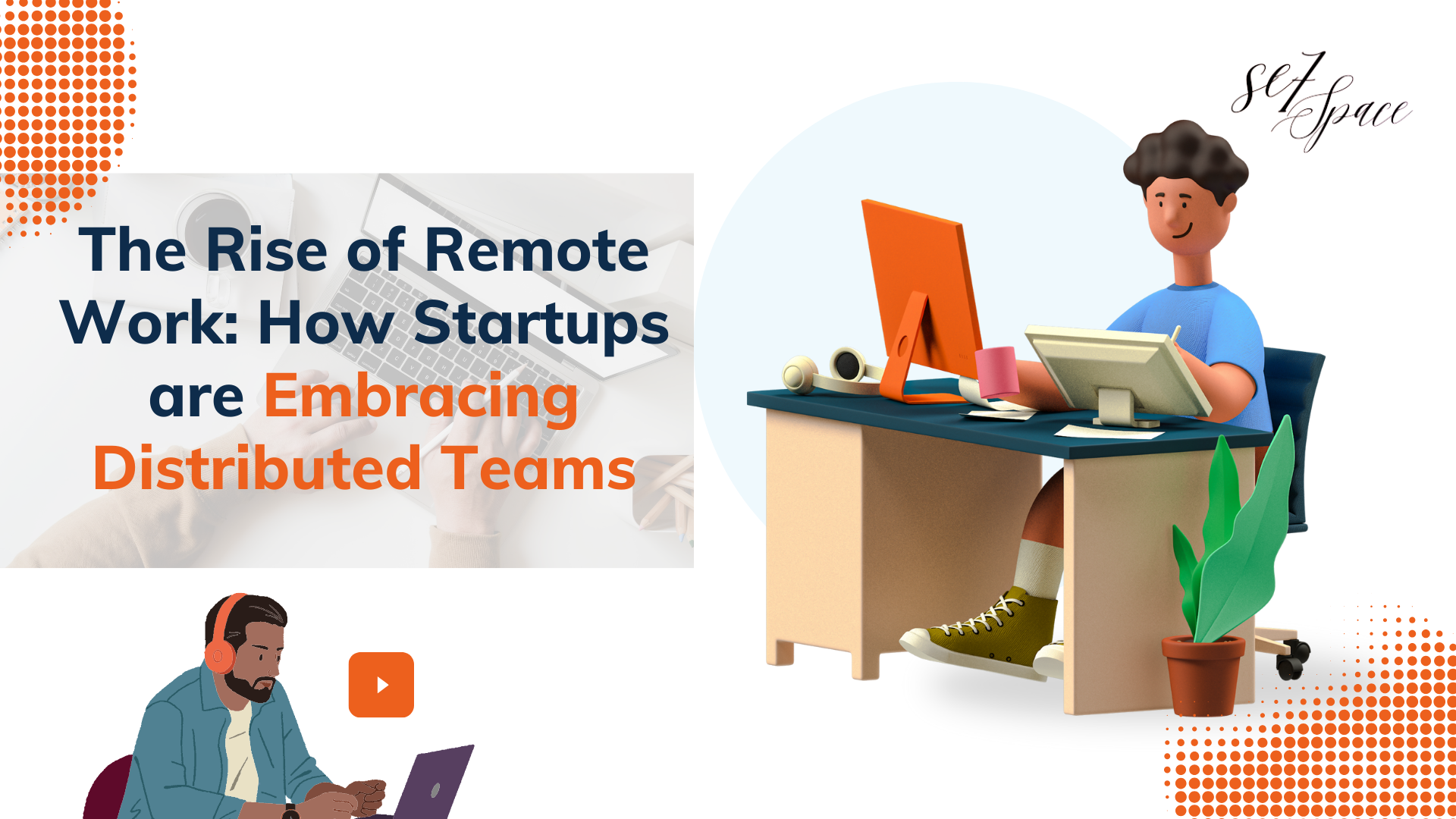 The Rise of Remote Work: How Startups are Embracing Distributed Teams